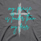 'My Praise is Louder than My Fear' Women's T-Shirt by Kerusso®
