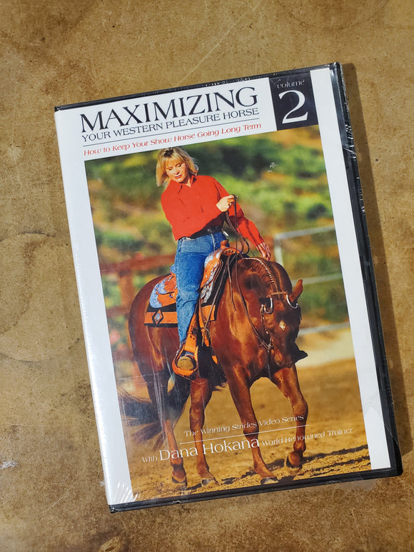 'Maximizing Your Western Pleasure Horse - Volume 2' by Dana Hokana®
