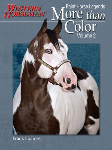 'More than Color Volume 2 - Paint Horse Legends' by Western Horseman®